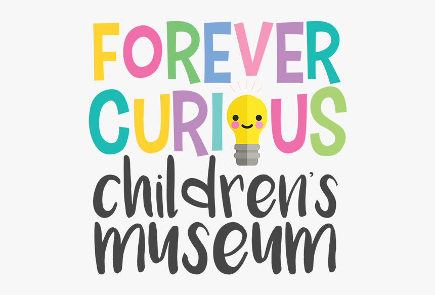 Untitled - Forever Curious Children's Museum, HD Png Download, Free Download