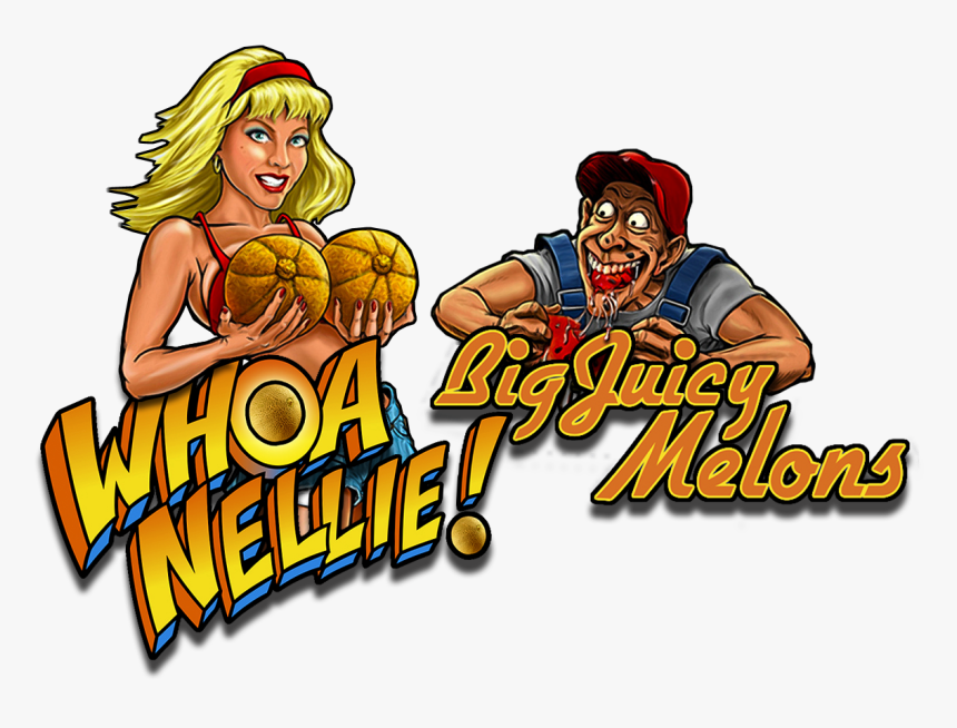 Whoa Nellie Big Juicy Melons Stern 2015, HD Png Download, Free Download