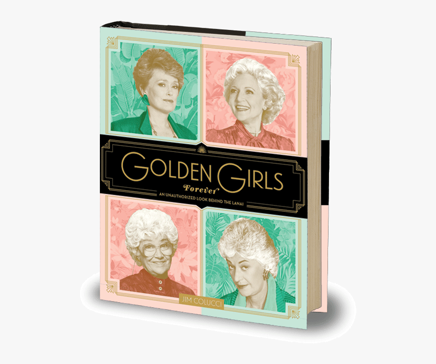 Golden Girls Forever - Golden Girls Forever: An Unauthorized Look Behind The, HD Png Download, Free Download