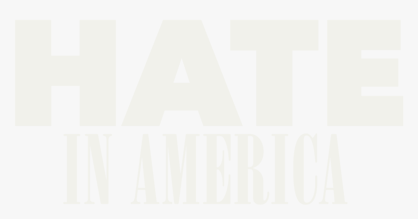 White Extremist Groups Are Growing And Changing - American Hatred, HD Png Download, Free Download