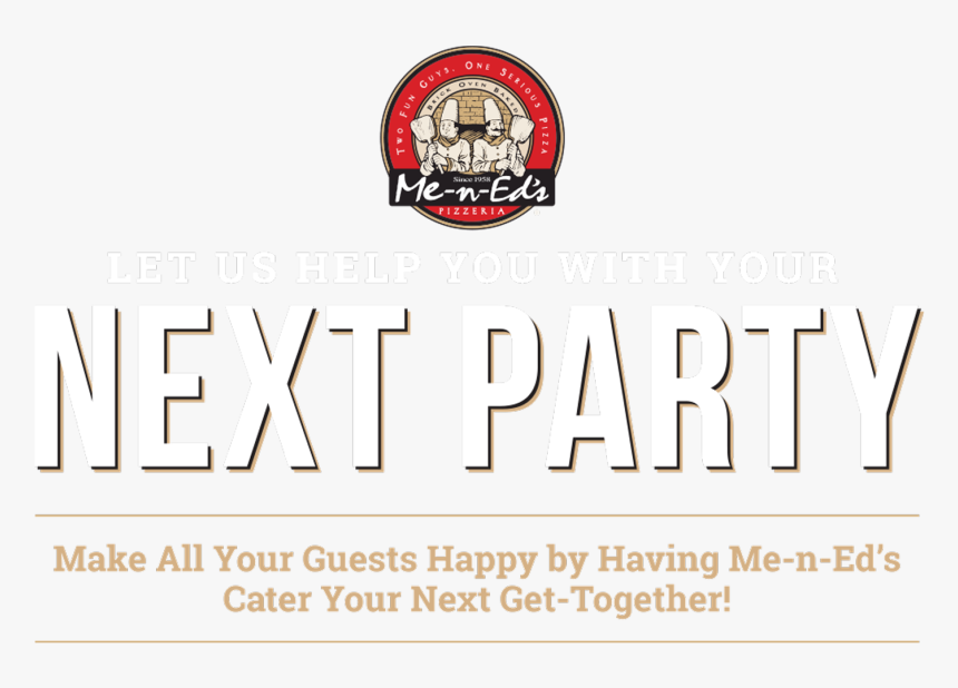 Whether You"re Organizing A Graduation Party, Baby - Me N Eds Pizza, HD Png Download, Free Download