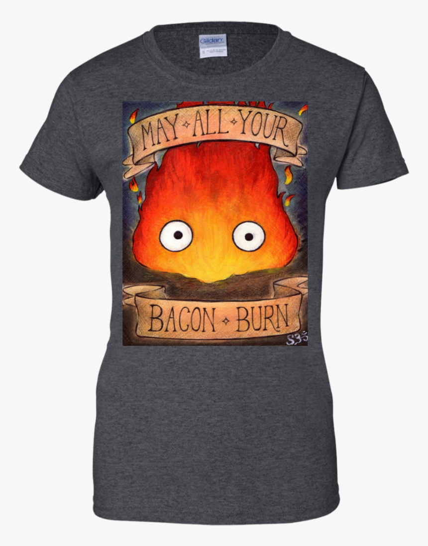 Calcifer May All Your Bacon Burn T Shirt & Hoodie - T Shirts Fire Emblem, HD Png Download, Free Download