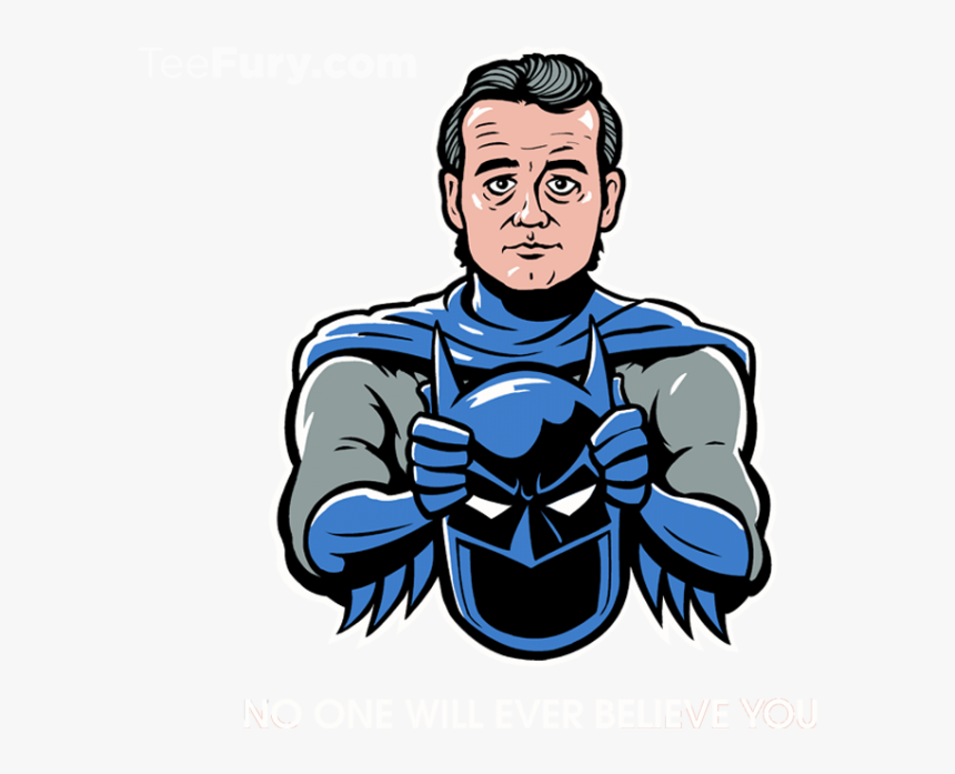 I Have This Friend That Says Bill Murray Snuck Up Behind - Bill Murray Batman, HD Png Download, Free Download