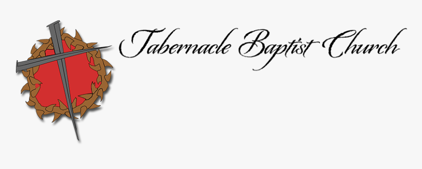 Tabernacle Baptist Church Of Tioga, Pa - Calligraphy, HD Png Download, Free Download