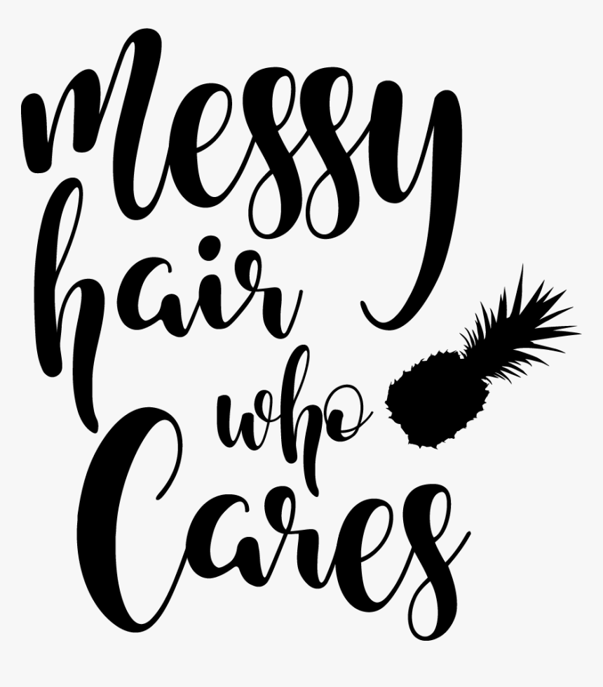 Messy Hair Don T Care Svg, HD Png Download, Free Download