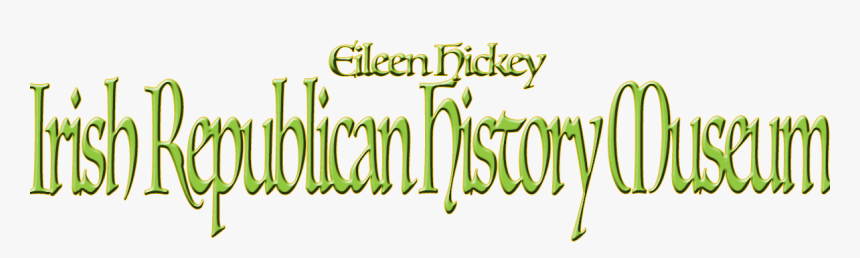 Eileen Hickey Irish Republican History Museum Logo - Calligraphy, HD Png Download, Free Download