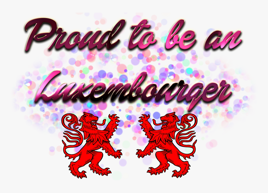 Proud To Be Luxembourger Png - Graphic Design, Transparent Png, Free Download