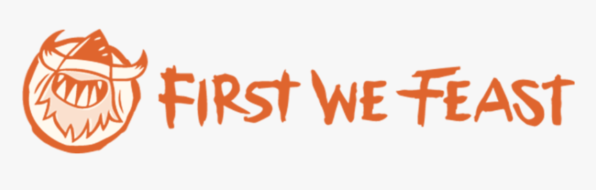 First We Feast, HD Png Download, Free Download