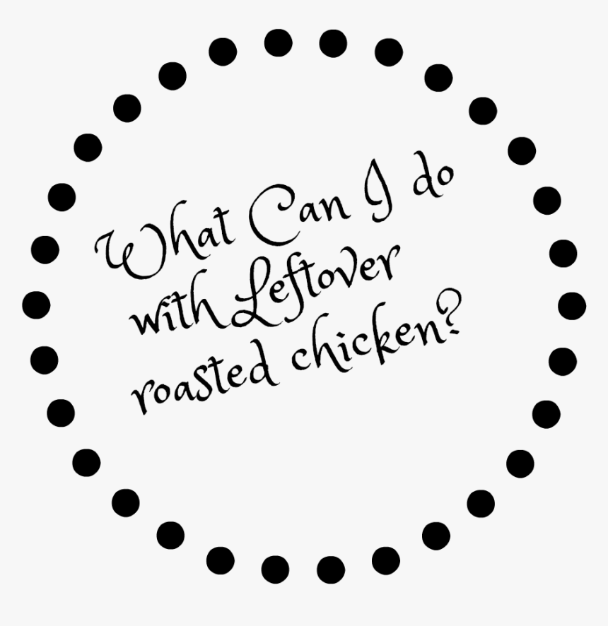 What Can I Do With Chicken - Circle, HD Png Download, Free Download