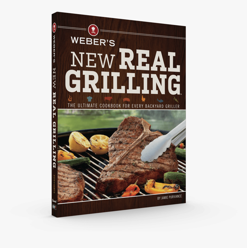 Weber’s New Real Grilling View - Weber Books Real Grilling, HD Png Download, Free Download