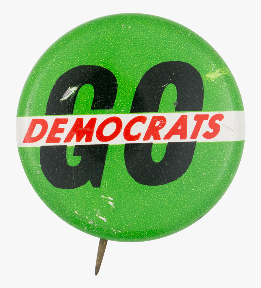 Go Democrats Political Button Museum - Badge, HD Png Download, Free Download