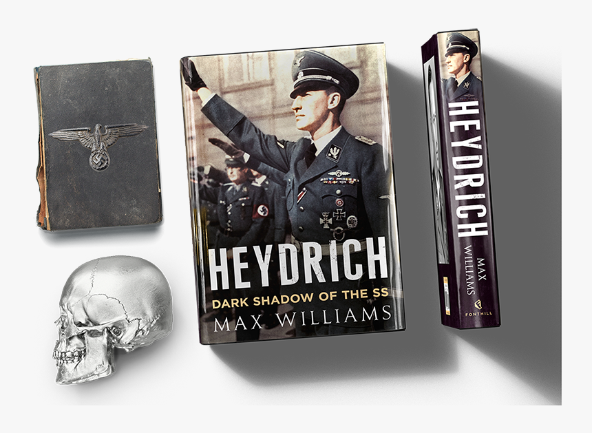 Latest Books From Fonthill Media - Heydrich Max Williams, HD Png Download, Free Download