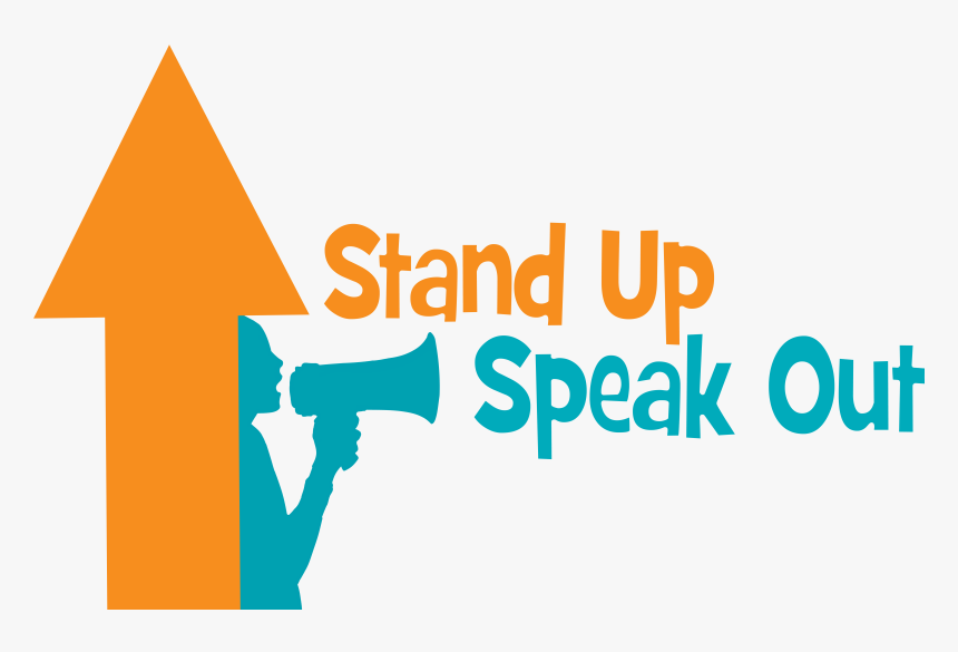 Stand Up Speak Out - Stand Up Speak Out Png, Transparent Png, Free Download