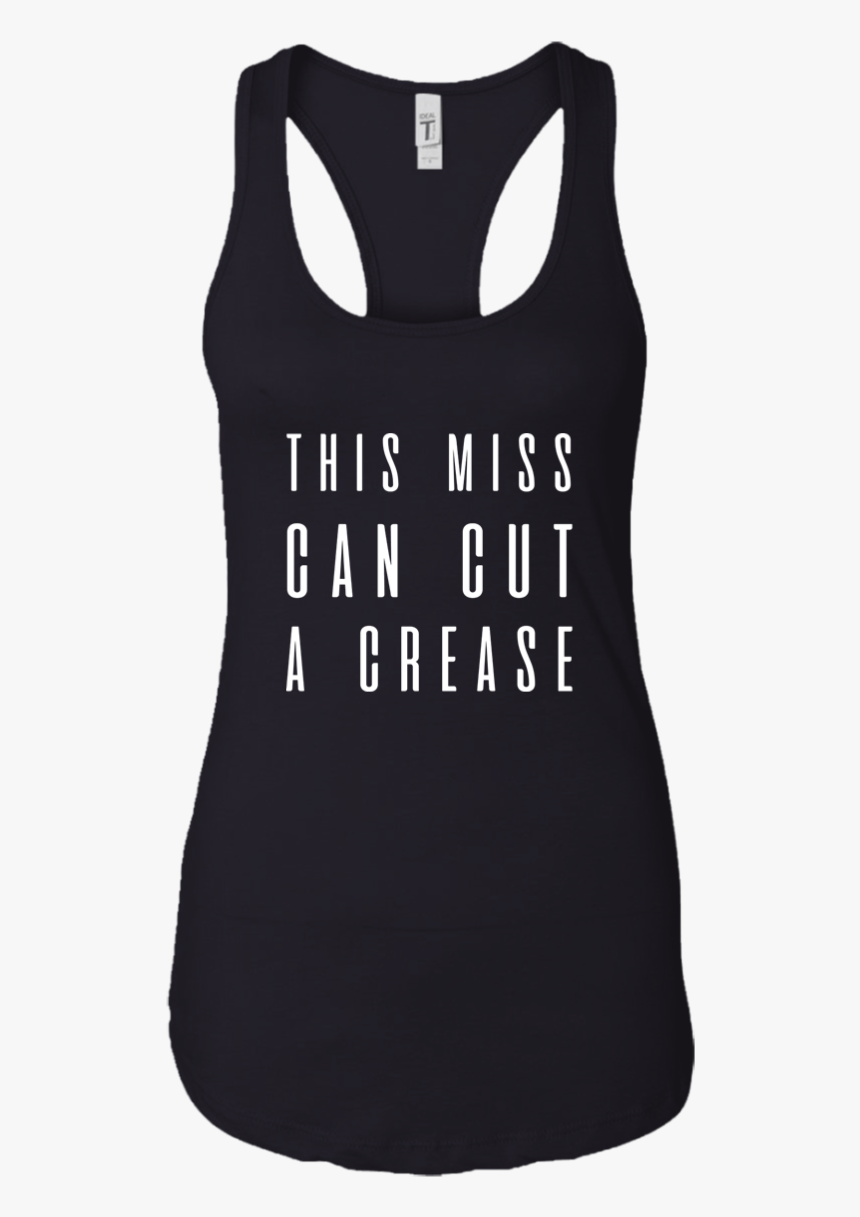 Tfv1964794 This Miss Can Cut A Crease Shirt - Active Tank, HD Png Download, Free Download