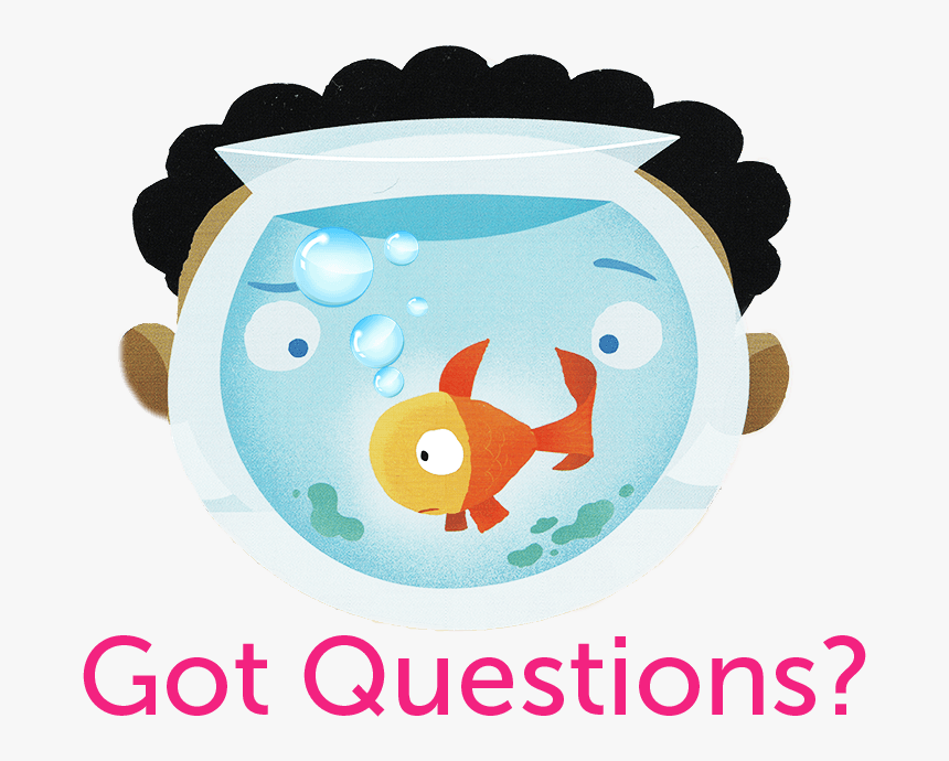 Got Questions Small - Not Norman A Goldfish Story, HD Png Download, Free Download