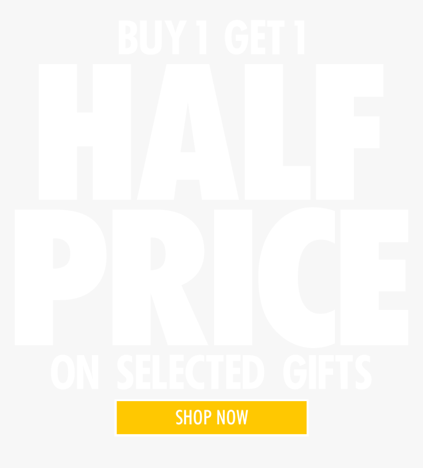 Buy 1 Get 1 Half Price On Selected Gifts - Poster, HD Png Download, Free Download
