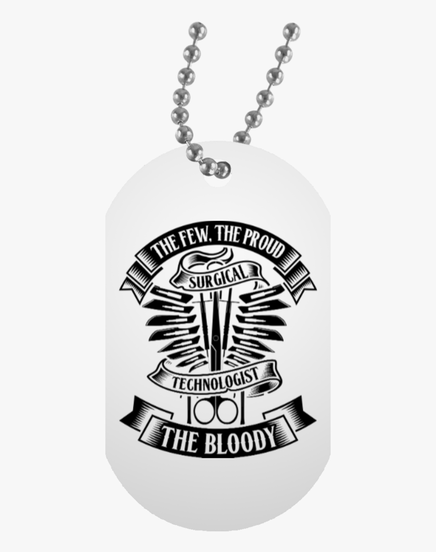 The Few The Proud The Bloody Surgical Technologist - Few The Proud The Bloody, HD Png Download, Free Download