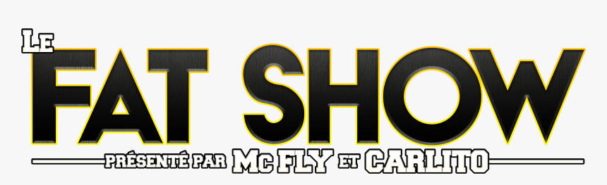 Logo Du Fat Show - Fat Show Mcfly Et Carlito, HD Png Download, Free Download