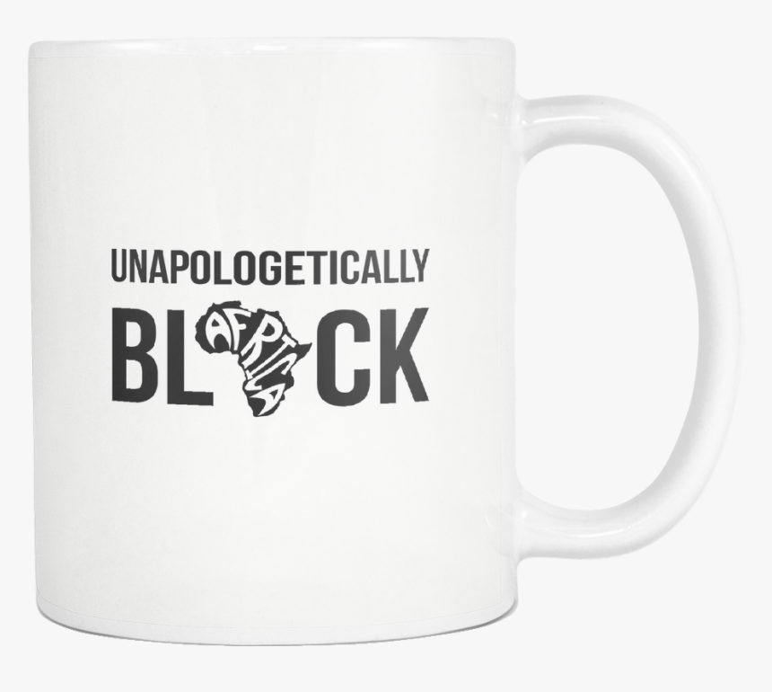 Unapologetically Black Mug"
 Class="lazyload Lazyload - Coffee Cup, HD Png Download, Free Download