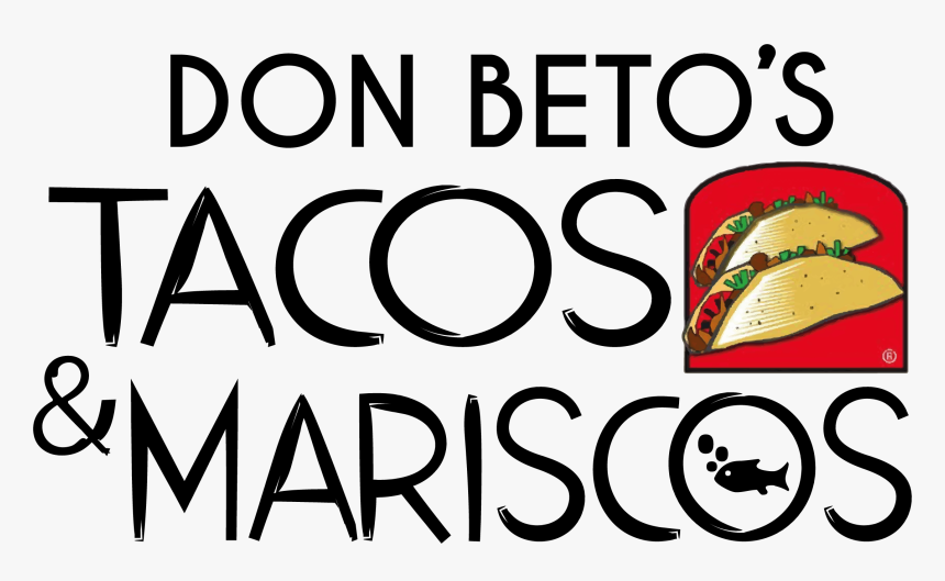 Don Beto"s Tacos Y Mariscos, HD Png Download, Free Download
