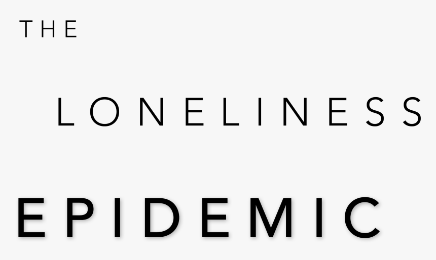 The Loneliness Epidemic - Monochrome, HD Png Download, Free Download