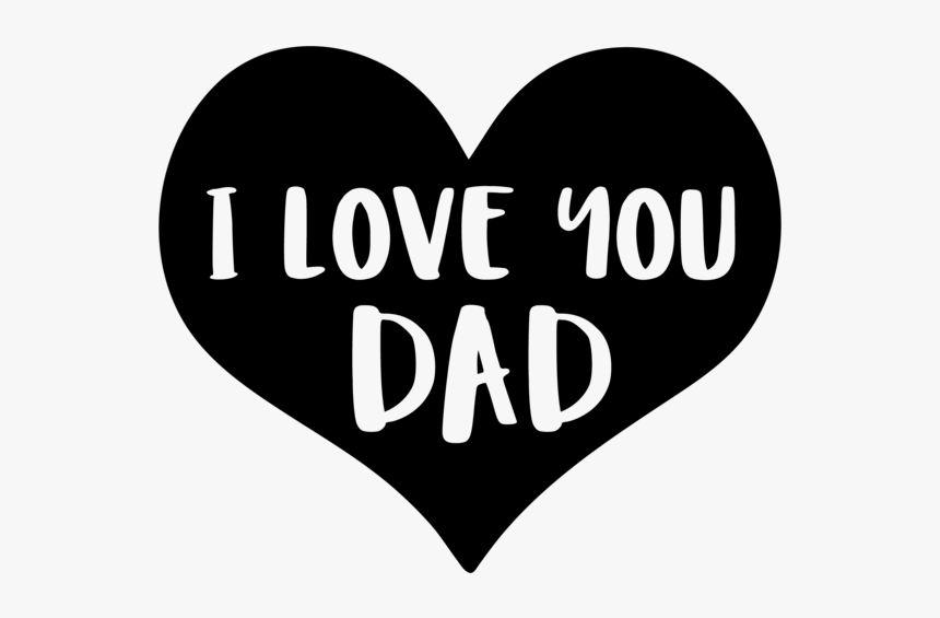 Love You Dad Png, Transparent Png, Free Download