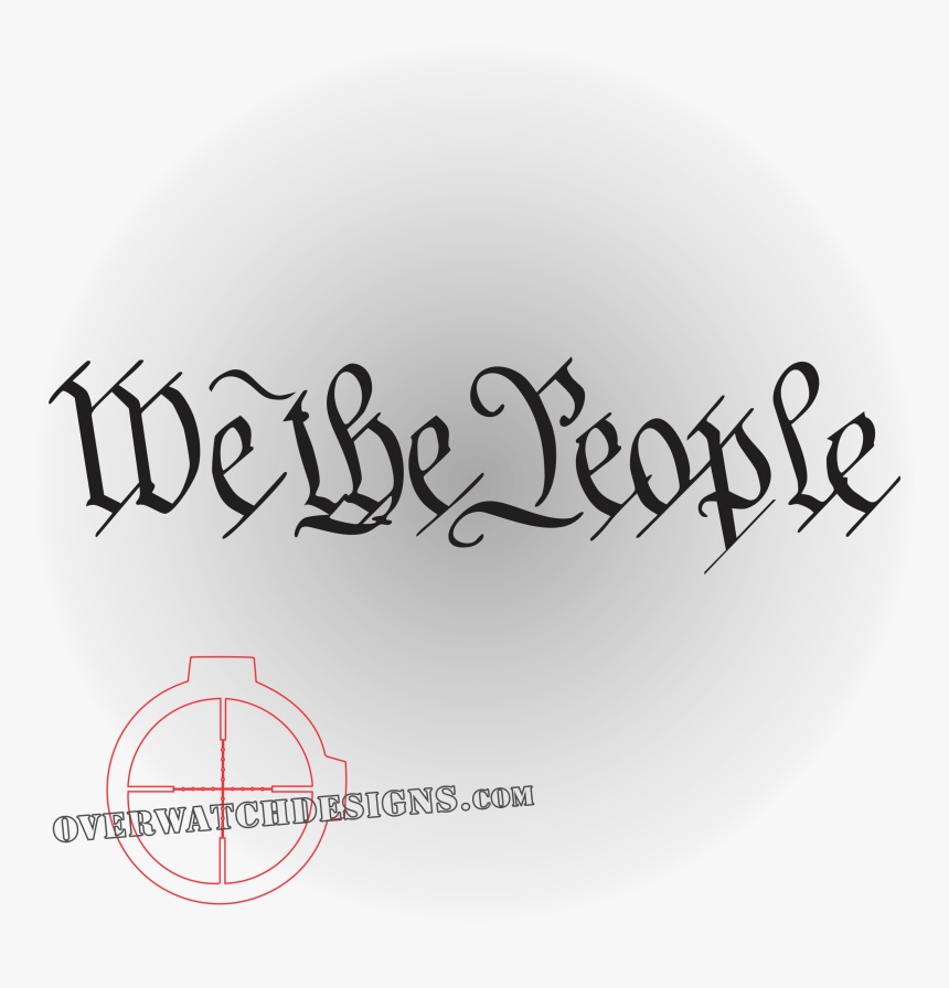 We The People Black - We The People In Scroll, HD Png Download, Free Download