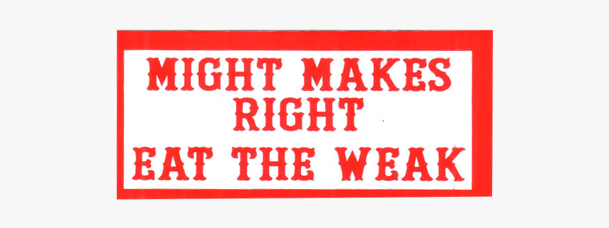 Might Makes Right Eat The Weak - Peter Andreas, HD Png Download, Free Download