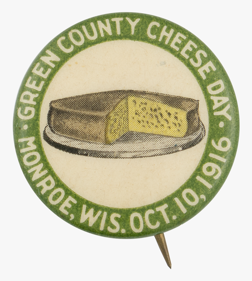 Green County Cheese Day Event Button Museum - Fon, HD Png Download, Free Download