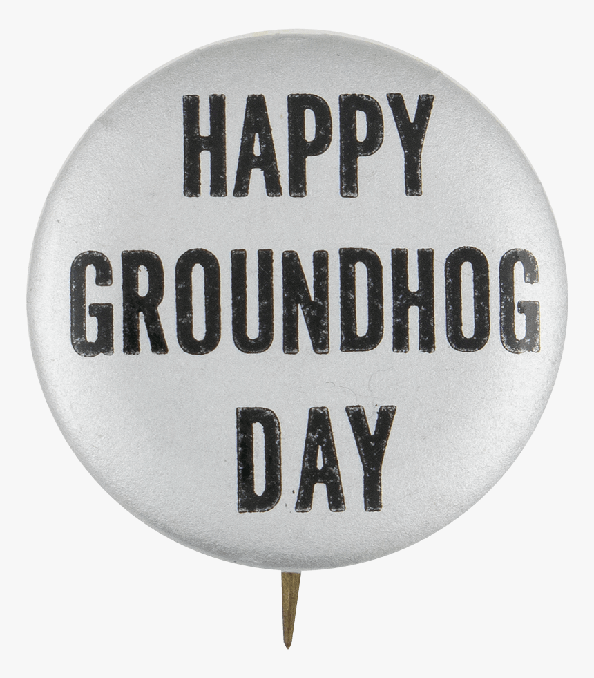 Happy Groundhog Day Event Busy Beaver Button Museum - Rapp, HD Png Download, Free Download