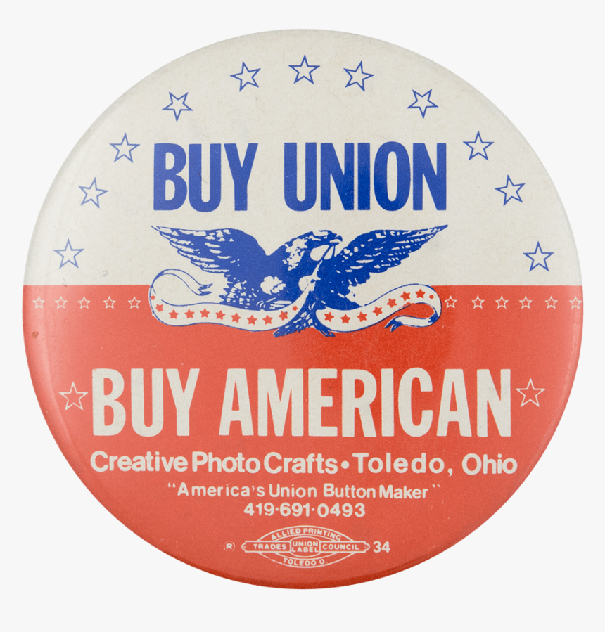 Buy Union Buy American Cause Button Museum - Label, HD Png Download, Free Download