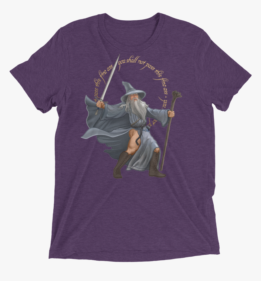 You Shall Not Pass This Fine Ass Triblend T Shirt Swish - President Of What Shirt Plissken, HD Png Download, Free Download