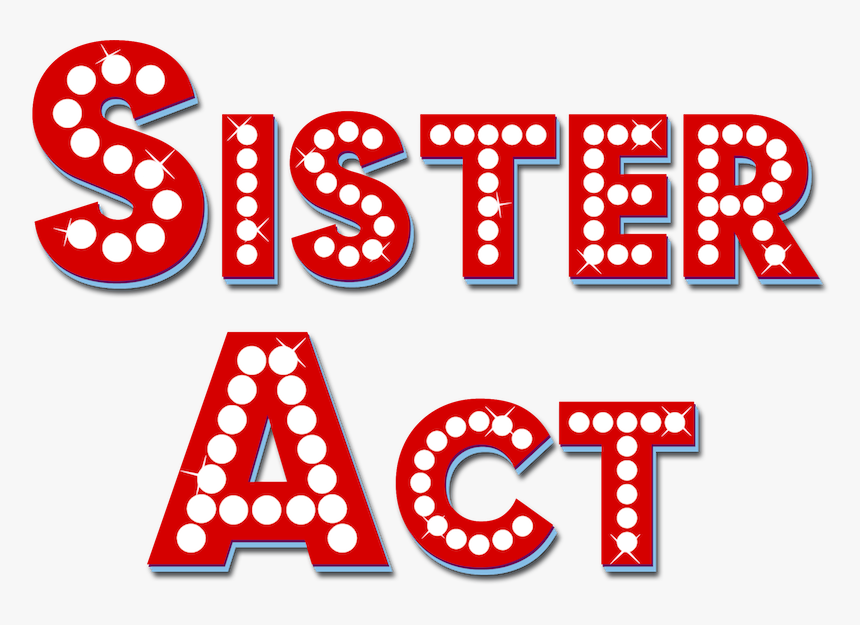 Sister Act Logo Transparent, HD Png Download - kindpng