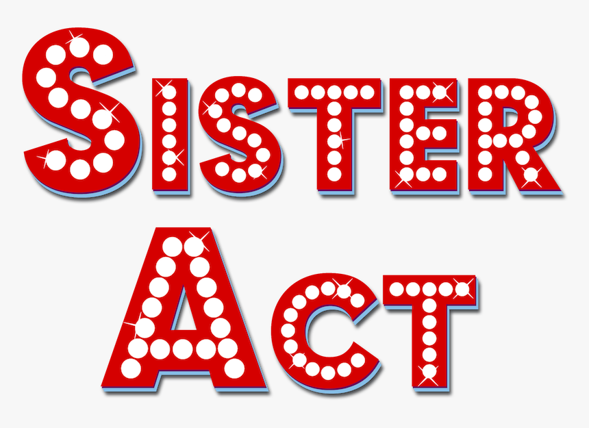 Sister Act Logo Transparent, HD Png Download, Free Download