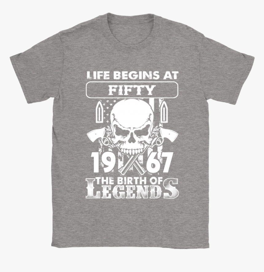 Life Begins At Fifty 1967 Badass The Birth Of Legends - Active Shirt, HD Png Download, Free Download