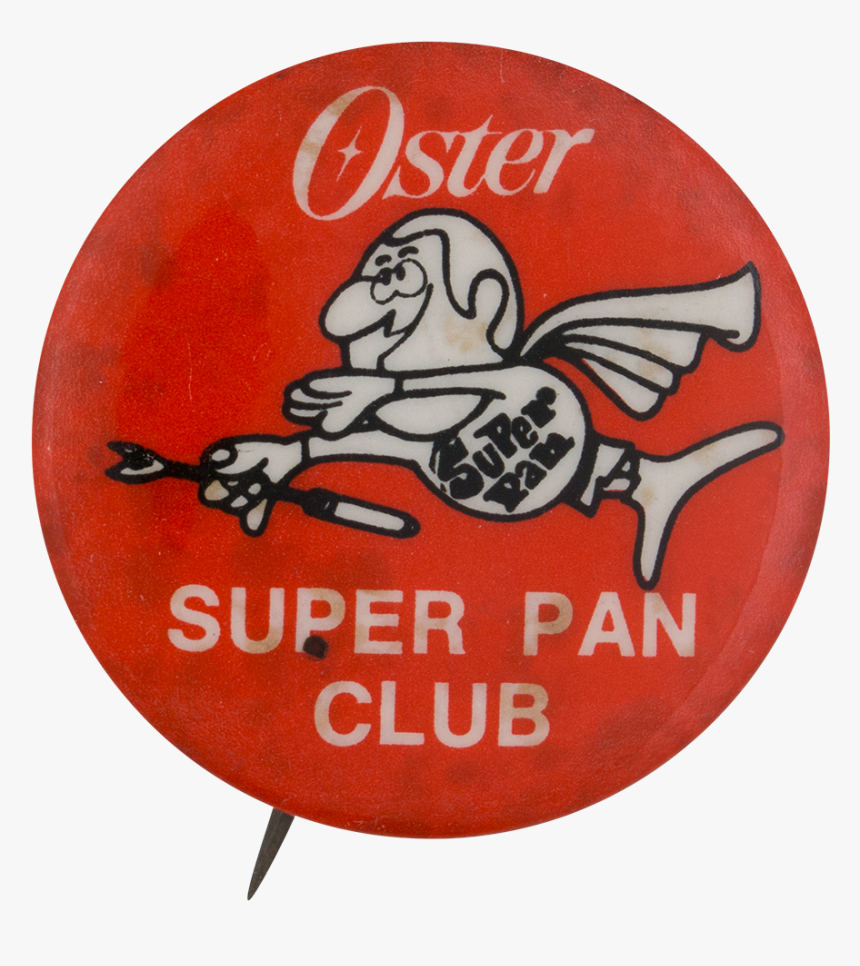 Oster Super Pan Club Club Button Museum - Oster, HD Png Download, Free Download