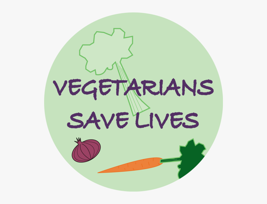 Vegetarians Save Lives Button - Vegetarians Save Lives, HD Png Download, Free Download
