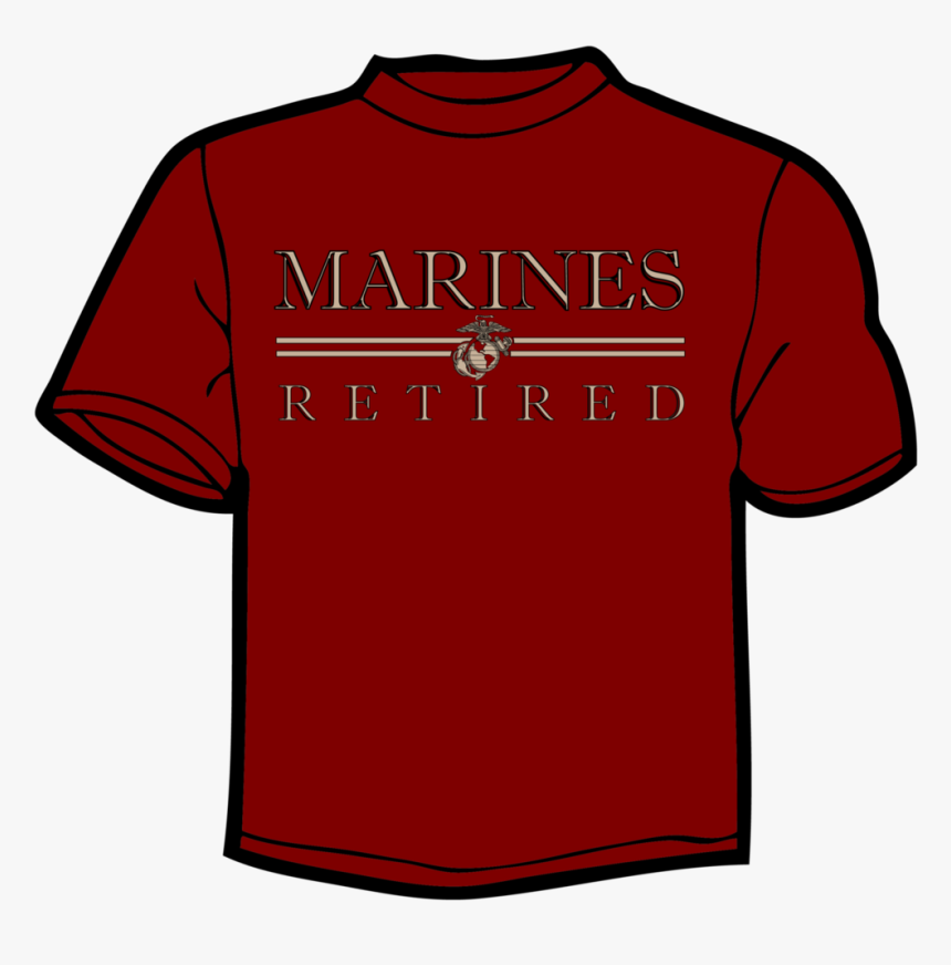 Usmc Retired - T Shirt, HD Png Download, Free Download