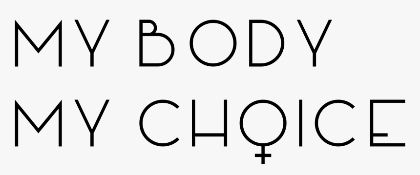 My Body Choice Png, Transparent Png, Free Download