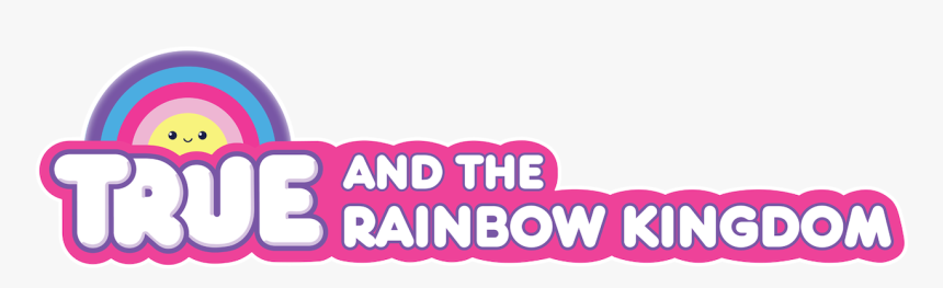 True And The Rainbow Kingdom Logo, HD Png Download, Free Download