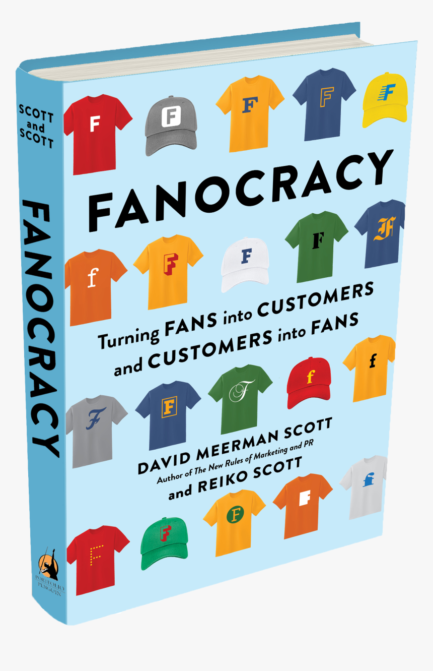 Fanocracy David Meerman Scott, HD Png Download, Free Download