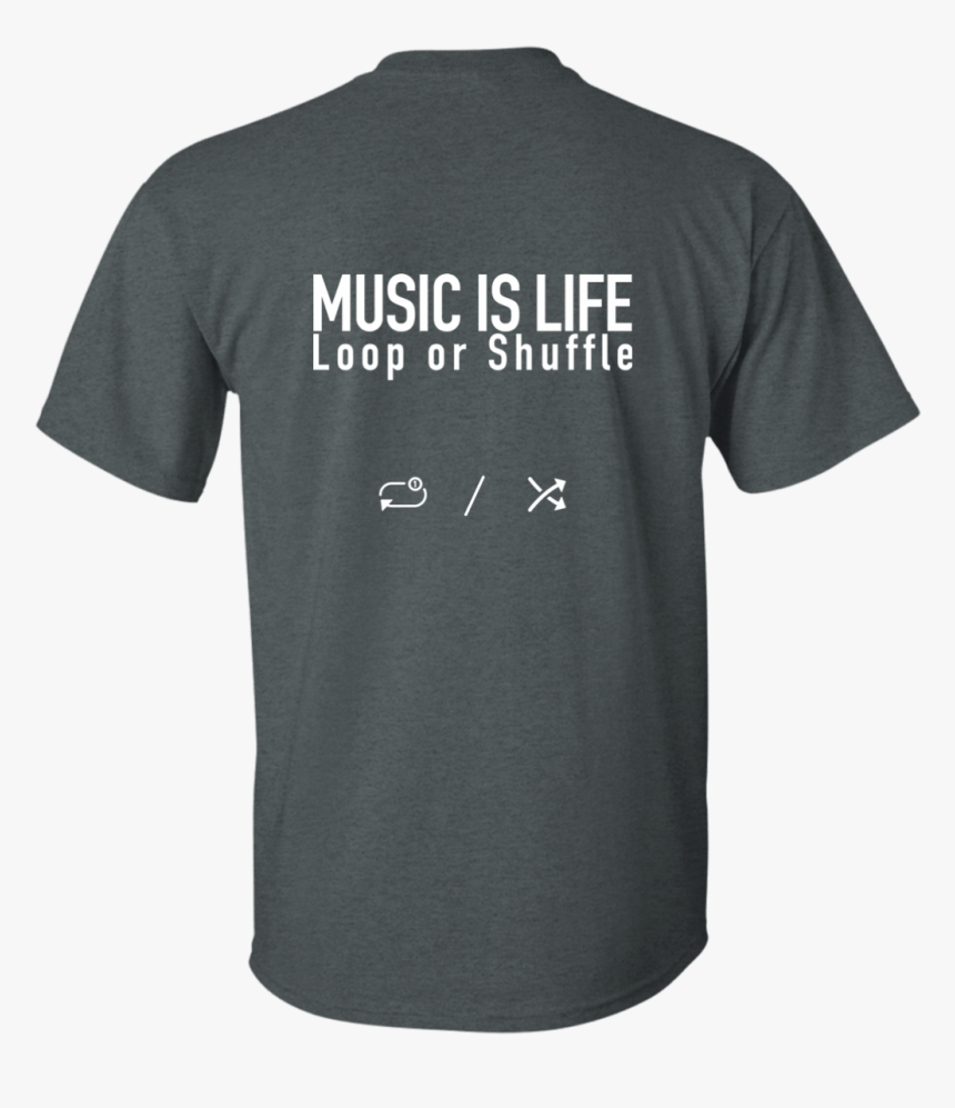 Music Is Life Loop Or Shuffle Ultra Cotton T-shirt"
 - Sullivan's T Shirts, HD Png Download, Free Download