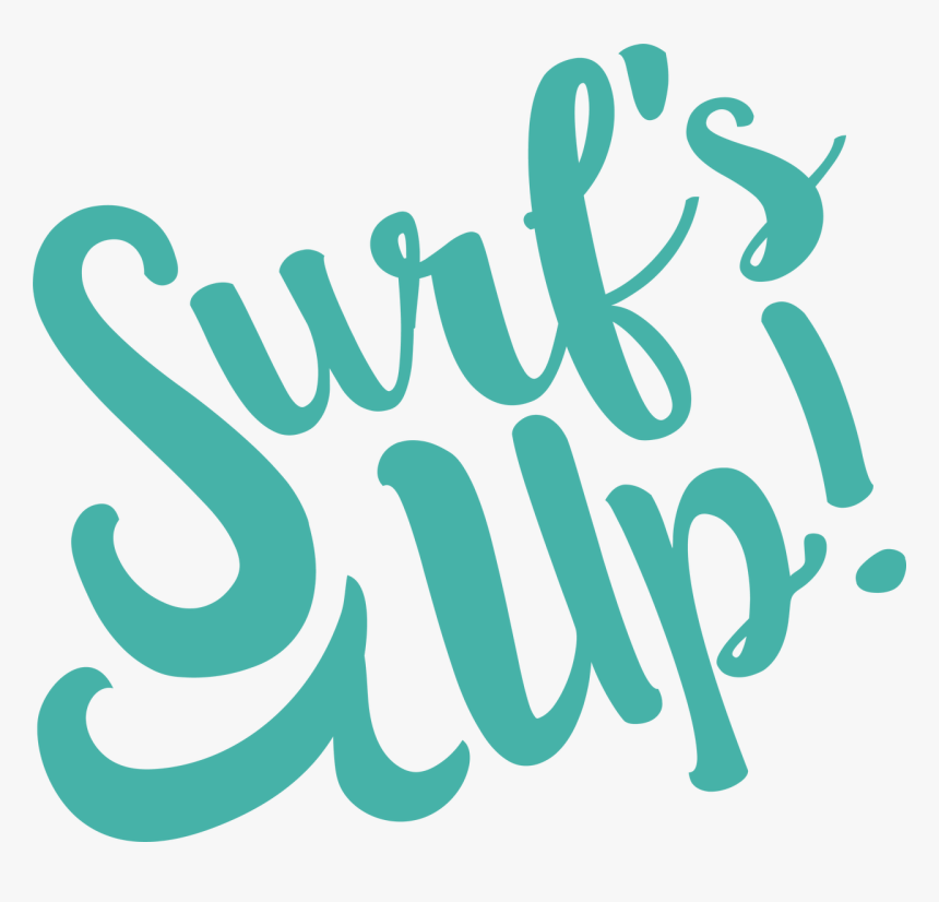 Surf"s Up Svg Cut File - Calligraphy, HD Png Download, Free Download