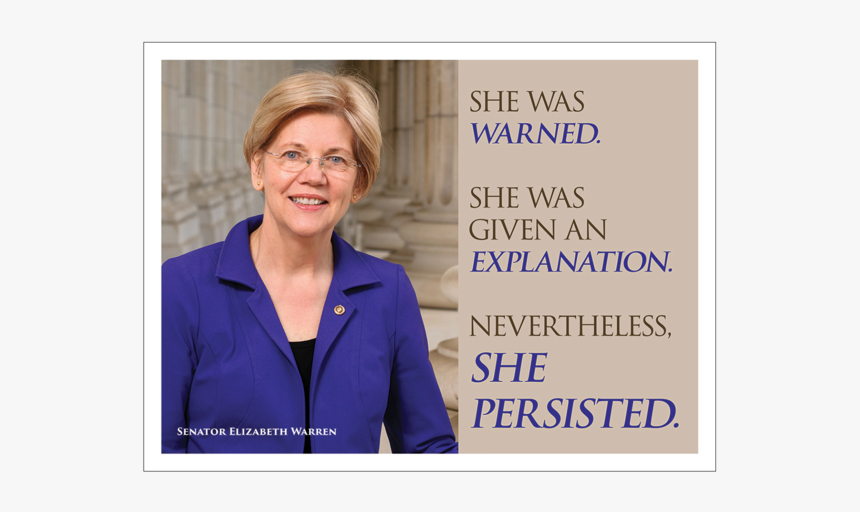 Neverthless She Persisited Sign - Elizabeth Warren, HD Png Download, Free Download