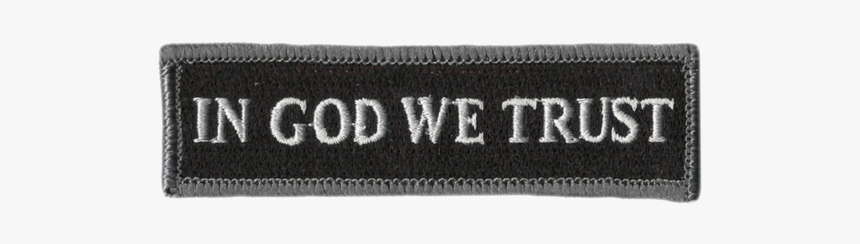 In God We Trust Morale Patches "
 Class= - Label, HD Png Download, Free Download