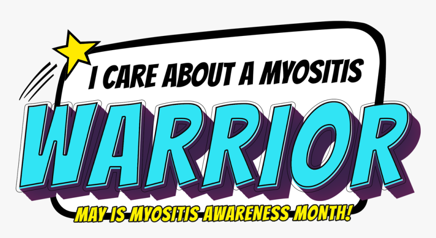 I Care About A Myositis Warrior Graphic, HD Png Download, Free Download