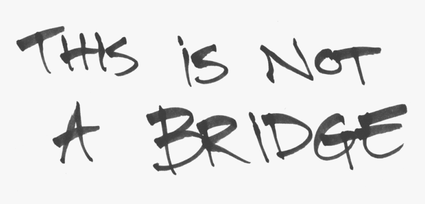 This Is Not A Bridge, HD Png Download, Free Download