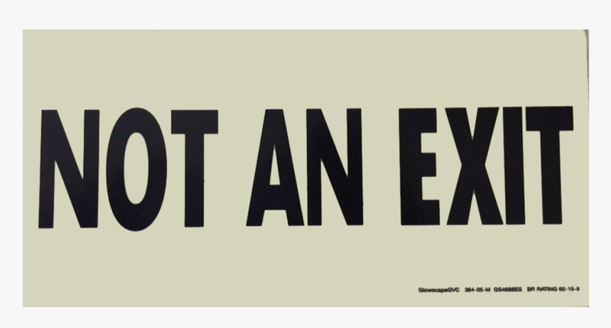 Not An Exit, HD Png Download, Free Download