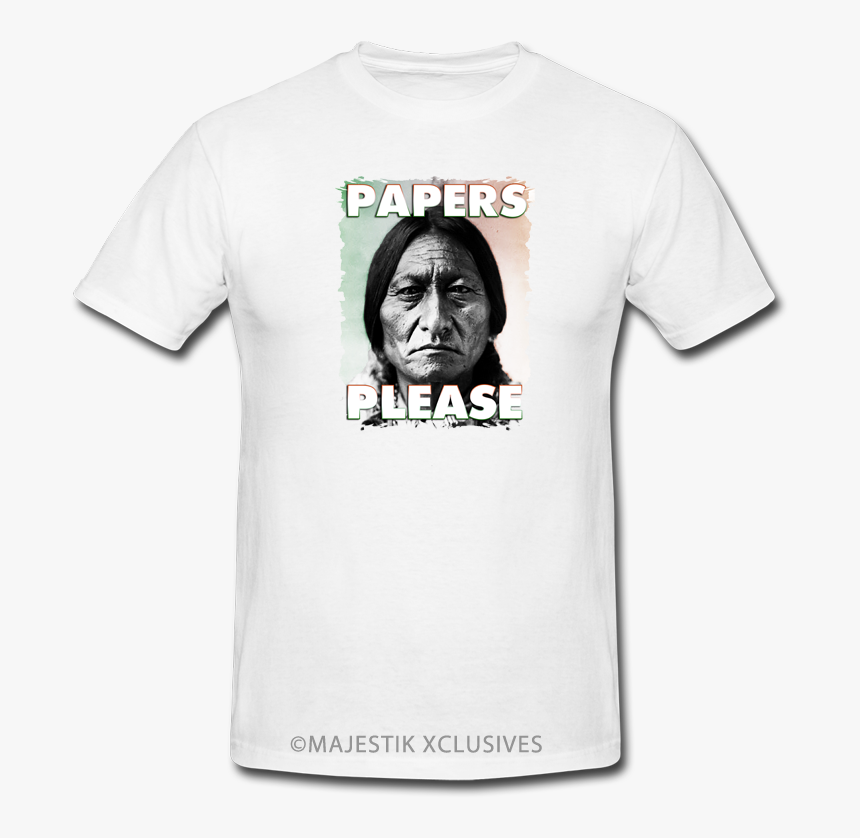 Papers Please Graphic T Shirt Native American Pride, HD Png Download, Free Download