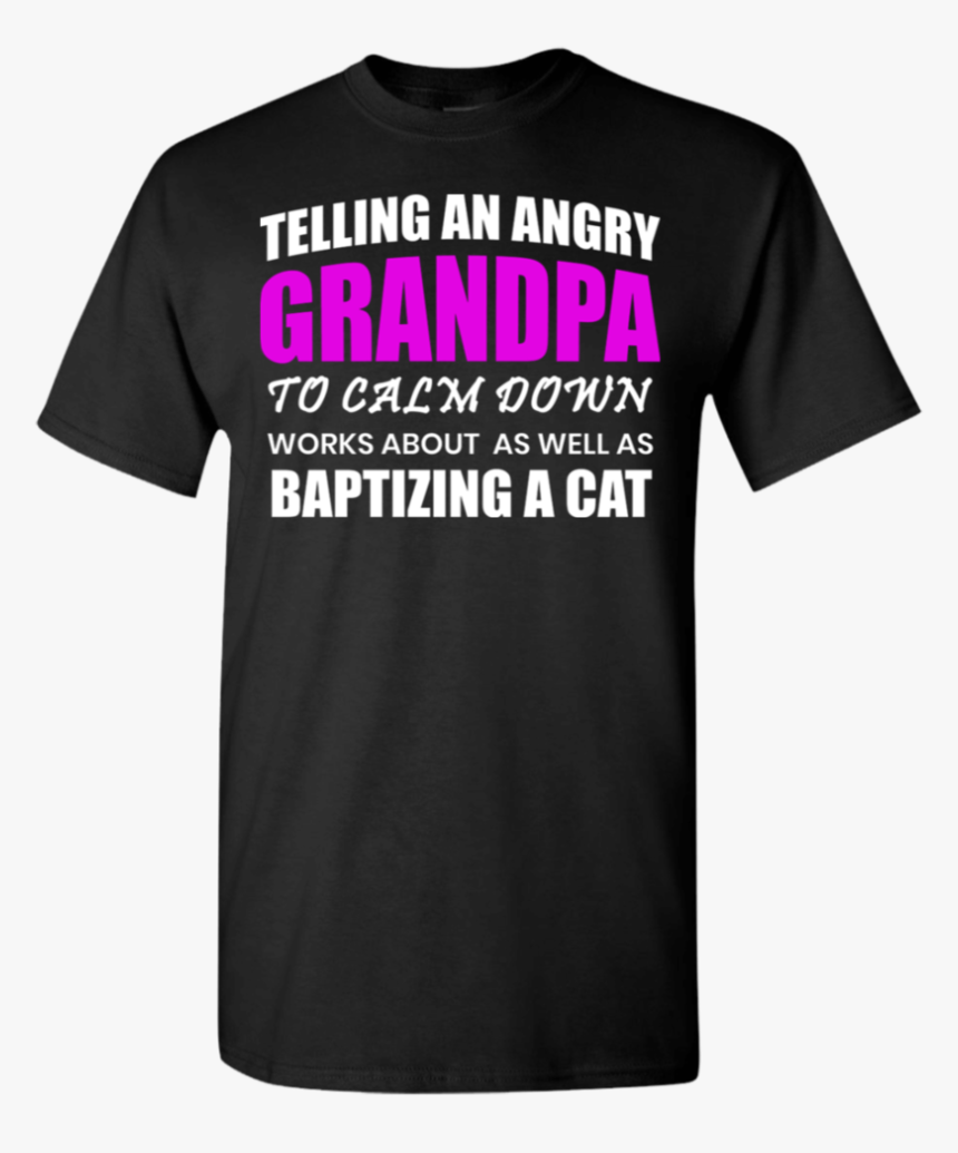 Telling An Angry Grandpa Telling An Angry Granpa - Us Marine Girlfriend Shirts, HD Png Download, Free Download